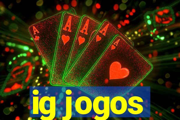 ig jogos
